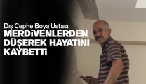 Dış Cephe Boya Ustası, Merdivenlerden Düşerek Hayatını Kaybetti