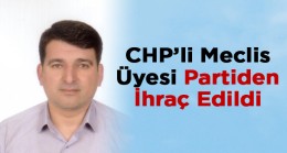 CHP’li Ereğli Belediye Meclis Üyesi Partiden İhraç Edildi