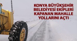 Konya Büyükşehir Belediyesi Ekipleri Kapanan Yolları Ulaşıma Açtı