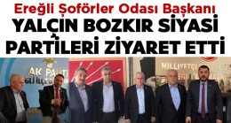 Şoförler Odası Başkanı Yalçın Bozkır’dan Siyasi Partilere Ziyaret