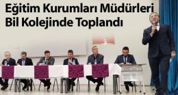 Okul Müdürleri Toplantısı BİL Kolejinde Yapıldı