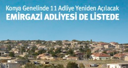 Daha Önce Kapatılan Adliyeler Yeniden Açılacak. Emirgazi Adliyesi de Açılacaklar Arasında