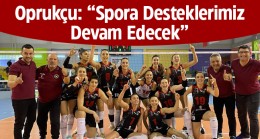 Oprukçu’dan Bayan Voleybol Takımına Tebrik ve Teşekkür