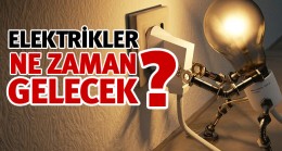 Ereğli’de Elektrikler Saat Kaçta Gelecek?