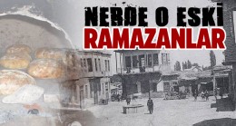 Ereğli’de Eski Ramazanlar ve Ramazan Uygulamaları