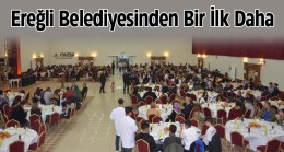 Ereğli Belediyesinden Berber ve Kuaför Esnafına İftar Yemeği