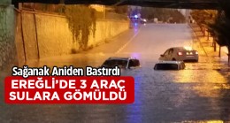 Aniden Bastıran Sağanak Yağmur 3 Aracı Yuttu