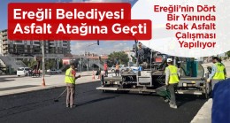 Ereğli Belediyesi Asfalt Çalışmalarını Şehrin Dört Bir Yanında Sürdürüyor