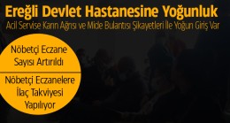 Ereğli’de Acil Servise Yoğun Giriş Var. Eczacılar Odası Temsilciliğinden Açıklama Geldi