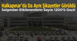 Salgından Halkapınar İlçesi De Etkilendi. Başvuranların Sayısı 1200’ü Geçti