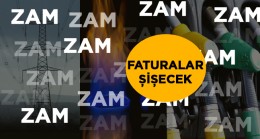 Elektrik ve Doğalgaza Zam Geldi. Petrol Fiyatlarına İse Bu Gece Zam Bekleniyor