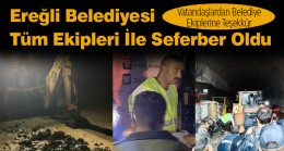 Ereğli Belediyesi Ekipleri Sel Olayında Hızlı Müdahaleleri İle Tam Not Aldı