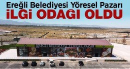 Yöresel Ürünler, Ereğli Belediyesi Yöresel Pazarında Değerlenecek