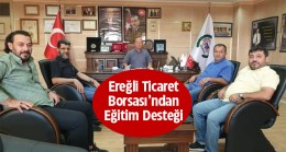 Ereğli Ticaret Borsasından Kırtasiye Desteği