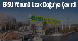 50’den Fazla Ülkeye İhracat Yapan ERSU, Uzakdoğu’ya Uzanıyor