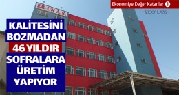 46 Yıldır Üreten ve İstihdam Sağlayan ER-UN, Kalitesini Bozmadan Üretimini Sürdürüyor