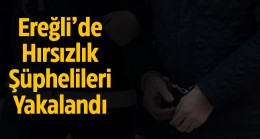 Hırsızlık Suçundan Gözaltına Alınan 7 Kişiden 4’ü Tutuklandı