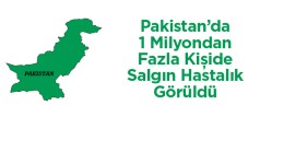 Pakistan’da 1 Milyondan Fazla Kişide Salgın Hastalık Görüldüğü Belirtildi