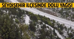 Seydişehir İlçesinde Dolu ve Yağmur Yağışı