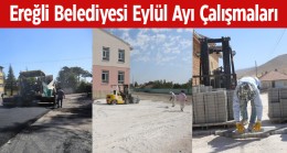 Ereğli Belediyesi, Çalışmalarını Eylül Ay’ında da Aralıksız Sürdürdü