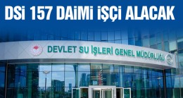 DSİ Daimi İşçi Alımı Yapacak