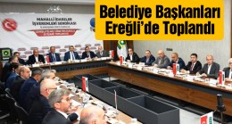 MİS Toplantısı’na Ereğli Belediyesi Ev Sahipliği Yaptı