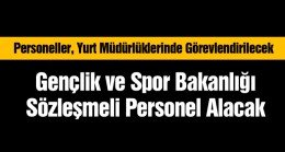 Gençlik ve Spor Bakanlığı, 1.200 Sözleşmeli Personel Alacak