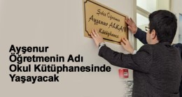 Gaziantep Saldırısında Şehit Olan Öğretmenin Adı Kütüphaneye Verildi