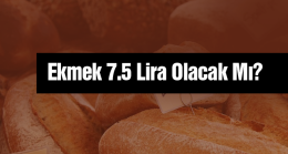 Ekmek Fiyatlarındaki Artış Olacak İddialarına Fırıncılar Odası’ndan Açıklama