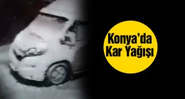 Konya’nın Bu İlçesinde Kar Yağışı Etkili Olmaya Başladı. Her Yer Beyaza Büründü