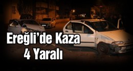 Ereğli’de Meydana Gelen Trafik Kazasında 4 Kişi Yaralandı