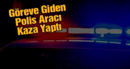 Polis Aracı Kaza Yaptı: 1’i Ağır 8 Yaralı