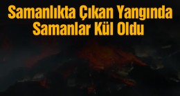 Samanlıkta Çıkan Yangında 20 Ton Saman Yanarak Kül Oldu