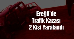 Ereğli-Karaman Yolunda Trafik Kazası: 2 Yaralı