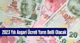 2023 Yılı Asgari Ücretinin Belirleneceği Son Toplantı Yarın Yapılacak