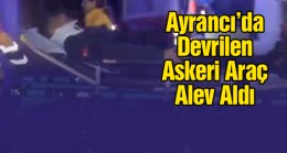 Ayrancı İlçesinde Askeri Araç Devrildi