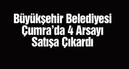 Çumra İlçesinde Küçük Sanayi Alanı İmarlı 4 Arsa Satışa Çıkarılıyor