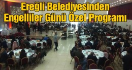 Ereğli Belediyesi, Engelli Bireyler ve Aileleri Onuruna Program Düzenledi