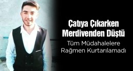 Tamir Etmek İçin Çıktığı Çatıdan Düşen Genç Kurtarılamadı