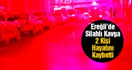 Ereğli’de Eğlence Mekanında Silahlı Kavga: 2 Ölü 1 Yaralı