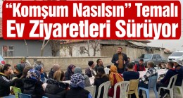 MHP İlçe Başkanı Musa Yılmaz ve Yönetimi, Ev Ziyaretlerini Sürdürüyor