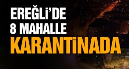 Ereğli’de Karantinaya Alınan Mahalle Sayısı 8 Oldu