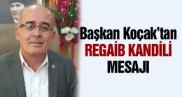 Emirgazi Belediye Başkanı Nurişen Koçak’tan Regaib Kandili Mesajı