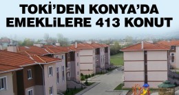 TOKİ Konya’da Emeklilere Özel Konut Yapacak