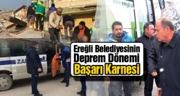 Deprem Sürecinde Ereğli Belediyesi Yoğun Bir Tempo Yürüttü