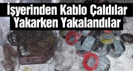 Çalıştıkları İşyerinden Çaldıkları Kabloları Yakarken Yakalandılar