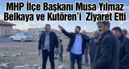 Musa Yılmaz’dan Belkaya ve Kutören Mahallesine Ziyaret