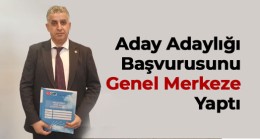 Veysel Gönülal Partisinden Milletvekili Aday Adaylığı Başvurusunu Yaptı