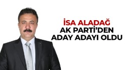 İsa Aladağ AK Parti’den Konya Milletvekili Aday Adayı Oldu