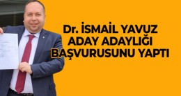 Doktor İsmail Yavuz, AK Parti’den Milletvekili Aday Adaylığı Başvurusunu Yaptı